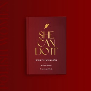 KSIĄŻKA "She Can Do It" – Kobiety Przyszłości